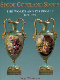 Spode-Copeland-Spode. The Works and Its People 1770-1970