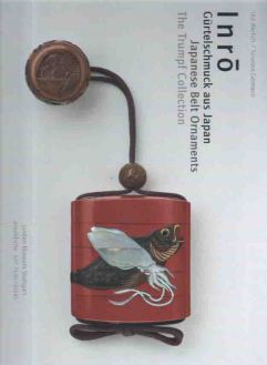 Inrō – Gürtelschmuck aus Japan /Japanese Belt Ornaments. The Trumpf Collection