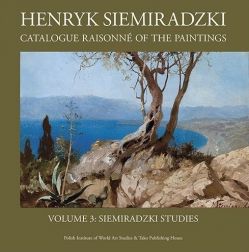 Henryk Siemiradzki: Catalogue Raisonné of the Paintings, том 3